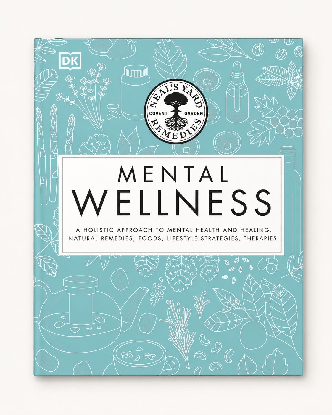 Neal’s Yard Remedies Mental Wellness | Holistic Wellbeing Book - Altasphere